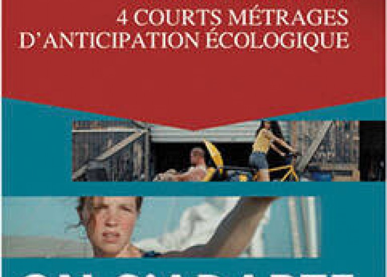Projection - On s'adapte - 4 courts métrage d'anticipation écologique_La Rochelle